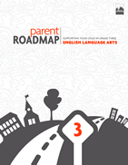 Parent Roadmap- Supporting Your Child in Grade Three, English Language Arts