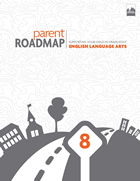 Parent Roadmap- Supporting Your Child in Grade Eight, English Language Arts