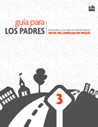 Guía para los padres: Apoyando A Su Hijo En Tercer Grado, Artes Del Lenguaje En Inglés