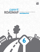 Parent Roadmap- Supporting Your Child in Grade Six, Mathematics