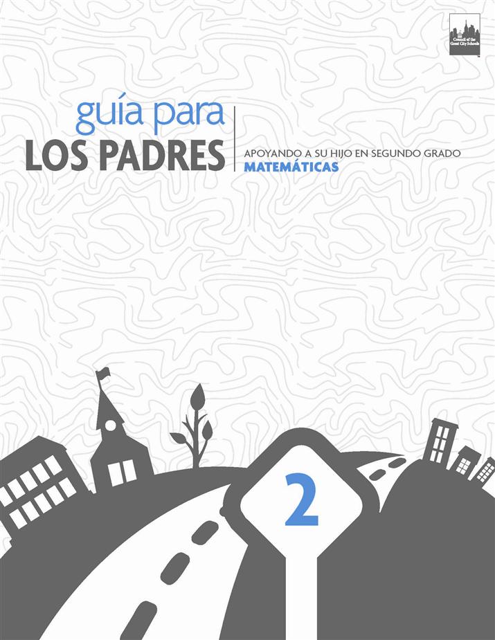 Guía Para Los Padres: Apoyando A Su Hijo En Segundo, Matemáticas