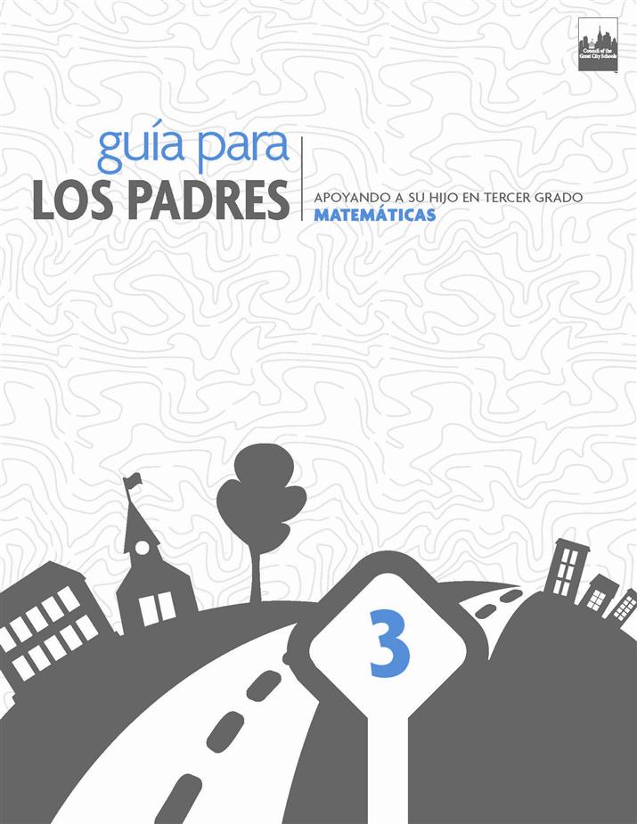Guía Para Los Padres: Apoyando A Su Hijo En Tercer Grado, Matemáticas