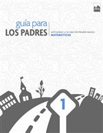 Guía Para Los Padres: Apoyando A Su Hijo En Primer Grado, Matemáticas
