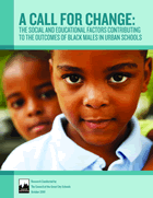 A Call for Change: The Social and Educational Factors Contributing to the Outcome of Black Males in Urban Schools